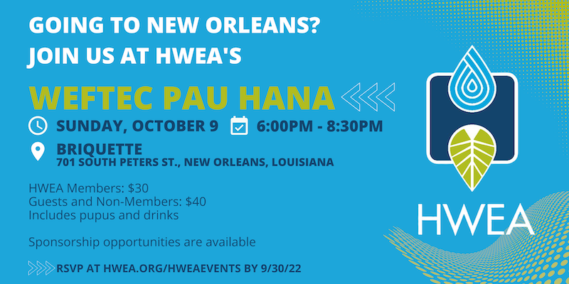 WEFTEC Pau Hana 20220822